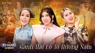 EP 78  Lô Tô Hương Nam “Em muốn vui vẻ giải quyết tin đồn xích mích với Lô Tô Sài Gòn Tân Thời”