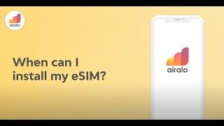 Airalo Tutorial General When can I install my eSIM?