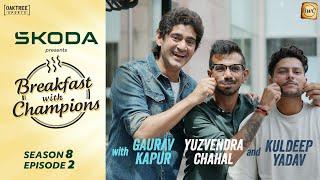 S8E2  Yuzvendra Chahal & Kuldeep Yadav  Breakfast with Champions ft Gaurav Kapur  @skodaindia