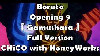 Boruto  Opening 9 Full Lyrics『 Gamushara 』Chico With Honeyworks