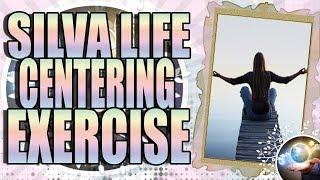 Silva Life System Centering Exercise Guided Meditation #silva