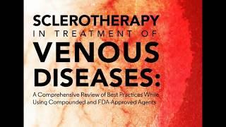 Sclerotherapy for Venous Diseases Best Practices for Using Compounded and FDA-Approved Agents