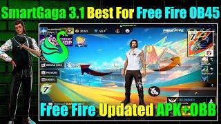 SmartGaga 3.1 Best For Free Fire Ob45 for Low End Pc - OB45 Update in Smart Gaga 3.1 Lite