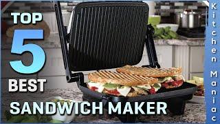 Top 5 Best Sandwich Makers Review in 2023