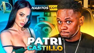 HABITOS con PATRI CASTILLO NO TENGO RELACIONES DESDE HACE MUCHOS MESES