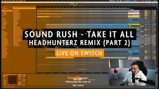 Take it all - Headhunterz remix livestream part 2 Twitch