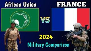 African Union vs France Military Power Comparison 2024  France vs AU Military Comparison 2024