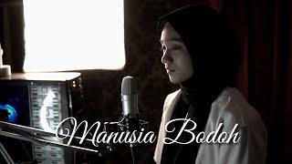 Manusia Bodoh - Ada Band cover by nabila