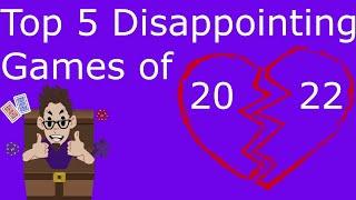 Top 5 Disappointing Games of 2022