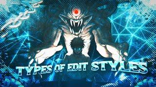 TYPES OF EDIT STYLES