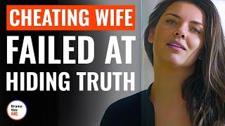 Cheating Wife Failed At Hiding Truth  @DramatizeMe