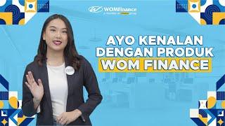 AYO KENALAN DENGAN PRODUK WOM FINANCE