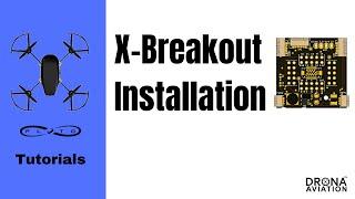 X-BREAKOUT INSTALLATION ON PLUTO  DRONA AVIATION