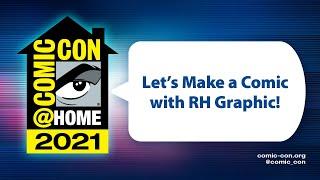 Lets Make a Comic with RH Graphic  Comic-Con@Home 2021