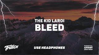 The Kid LAROI - BLEED  9D AUDIO 