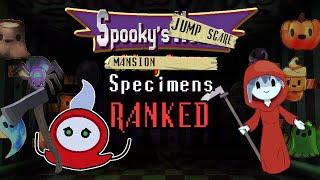 Spookys Jump Scare Mansion Specimens Ranked