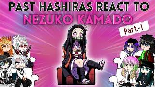 Past Hashiras react to Nezuko kamado  Gacha club  PART 1  Demon slayer react 