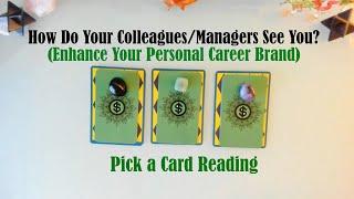 PICK A CARD. HOW ARE YOU SEEN AT WORK? By Your ColleaguesManagersClients?