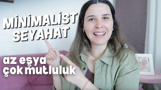 Minimalizm • Minimalist seyahat çantası nasıl hazırlanır? • Sade ve basit yaşam