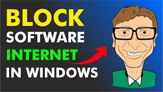 How To Block Software from accessing Internet in Windows