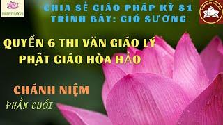 CHIA SẺ GIÁO PHÁP KỲ 81 CHÁNH NIỆM PHẦN CUỐI -TRÌNH BÀY GIÓ SƯƠNG