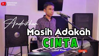 SUARA MERDU  SANG KEYBOART MANUAL #ANDRIKHAN  BAWAIN LAGU MASIH ADAKAH CINTA LATIEF KHAN