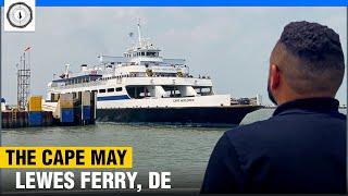 The Amazing CAPE MAY Ferry Arrives at LEWES DELAWARE