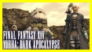 Final Fantasy XIV YoRHa Dark Apocalypse - Full Questline No Commentary