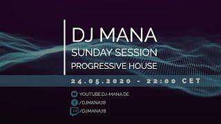 DJ Mana - Sunday Session Progressive House