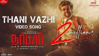 DARBAR Tamil - Thani Vazhi Video Song  Rajinikanth  AR Murugadoss  Anirudh  Subaskaran