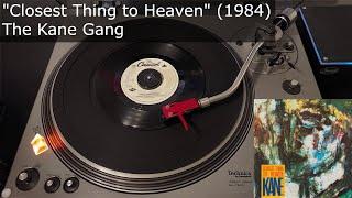 Closest Thing to Heaven - The Kane Gang Capitol 1984 45 RPM Vinyl rip