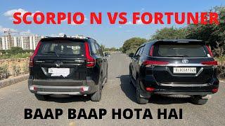 SCORPIO N VS FORTUNER DRAG RACE  AAJ PATA CHAL JAYEGA KAUN HAI BIG DADDY