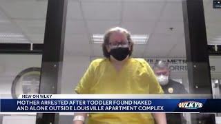 Louisville mother facing charges after toddler found naked outside apartment complex