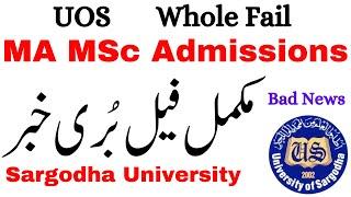 Bad News MA MSc Whole Fail Admissions 2023 Sargodha University  MA MSc Results Whole Fail UOS