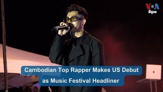 Cambodian Top Rapper Makes US Debut as Music Festival Headliner