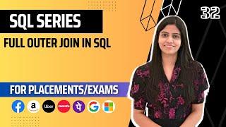 L32  Full Outer Join in SQL  Complete SQL Course 2024  Jobs  Placements