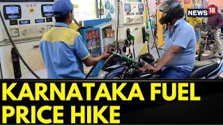 Karnataka News  BJP Vs Congress As Karnataka Govt Increases Petrol & Diesel Prices  News18