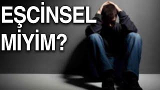 EŞCİNSEL MİYİM?  Eşcinsellikten Nasıl Kurtulunur  Tedavisi Var Mı