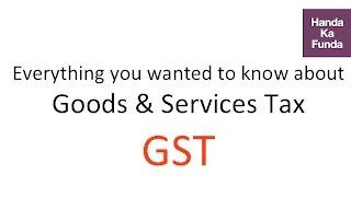 Everything about GST Goods and Services Tax - Factopedia - GK Video Tutorials