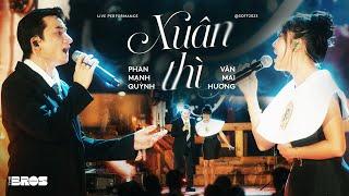 Xuân Thì - Phan Mạnh Quỳnh & Văn Mai Hương  Live at Soul of The Forest