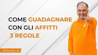 Alfio Bardolla Come Guadagnare con gli Affitti le 3 Regole Fondamentali