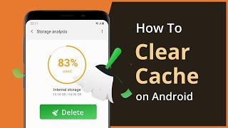 4 Ways How To Clear Cache on Android Phone