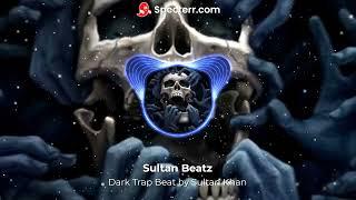 Dark Trap Beat by Sultan Khan  Sultan Beatz  Use Headphones & Get the Real Vibes