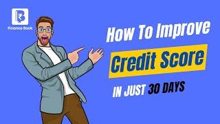 How to increase Your Credit Score in 30 Days Proven Strategies and Tips