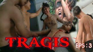 tragis eps 3 Short action and horror