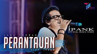 Ipank - PERANTAUAN Oficial Music Video