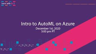 Intro to AutoML on Azure  Learn with Dr G