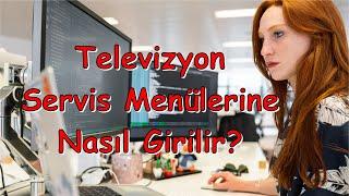 Televizyon Servis Menü Girişleri 4 marka - 5 model