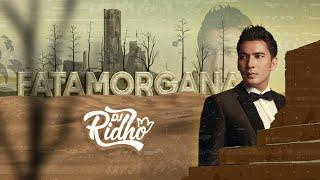 FATAMORGANA - RIDHO ILLAHI OFFICIAL VIDEO MUSIC