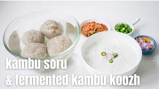 Kambu Soru and Kambu Koozh  Kammanchoru Recipe  Fermented Bajra